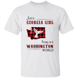 Just A Georgia Girl Living In A Washington World T-shirt