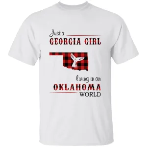 Just A Georgia Girl Living In An Oklahoma World T-shirt