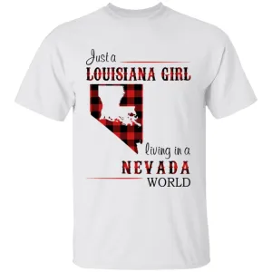 Just A Louisiana Girl Living In A Nevada World T-shirt