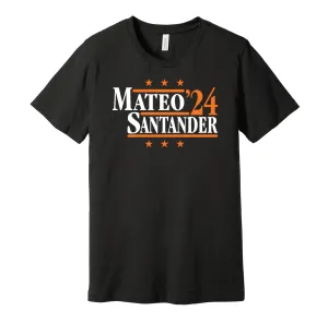 Mateo & Santander '24 - Baltimore Baseball Political Campaign Parody T-Shirt - Hyper Than Hype Shirts
