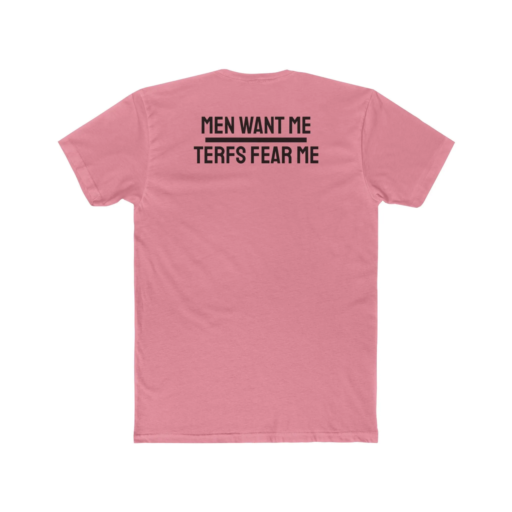 Men Want Me TERFS Fear Me - Unisex Cotton Crew Tee