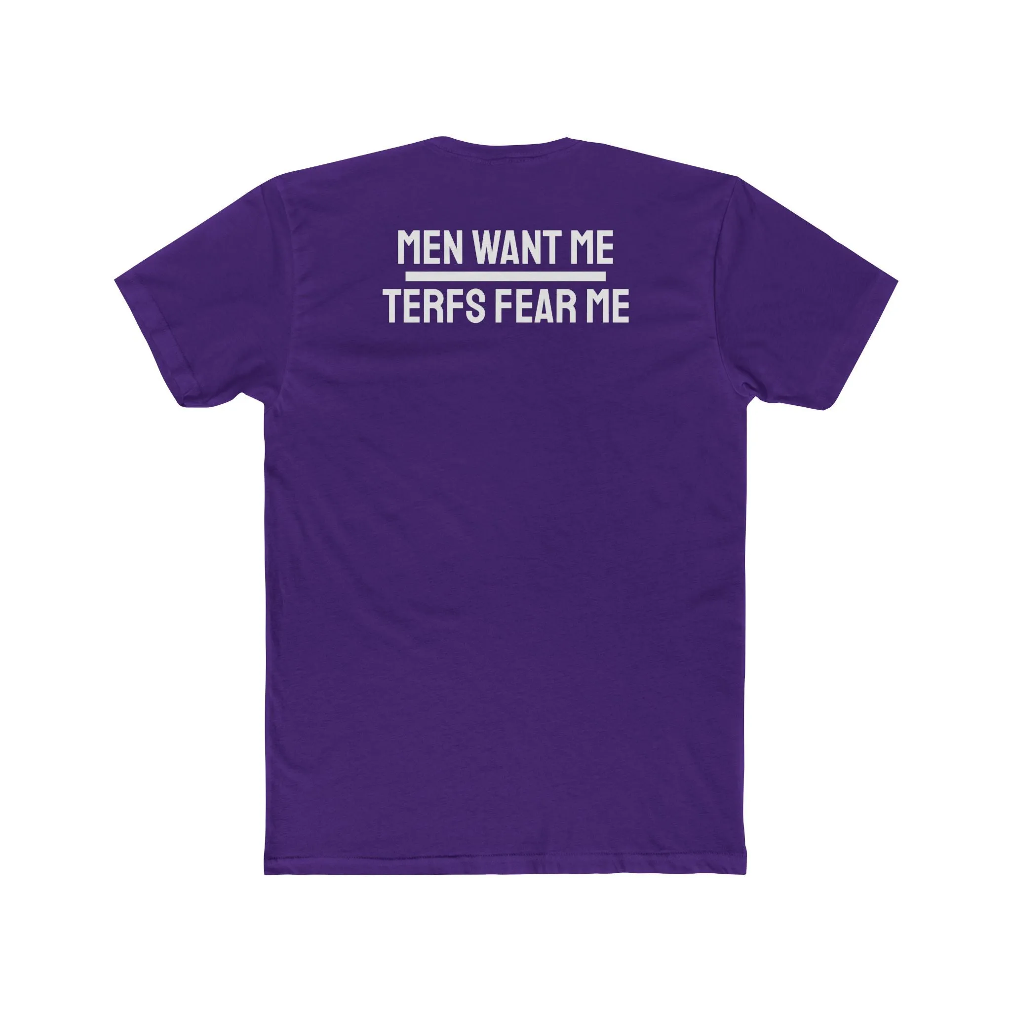 Men Want Me TERFS Fear Me - Unisex Cotton Crew Tee