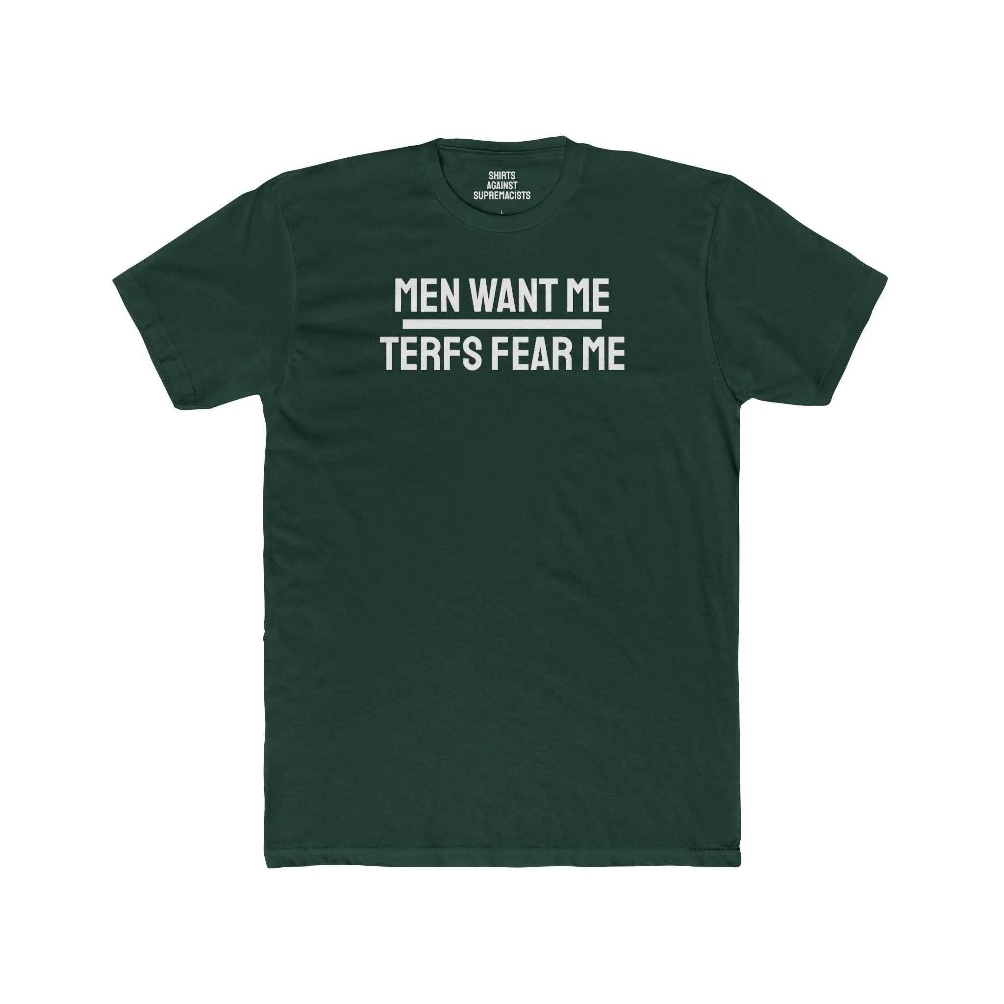 Men Want Me TERFS Fear Me - Unisex Cotton Crew Tee
