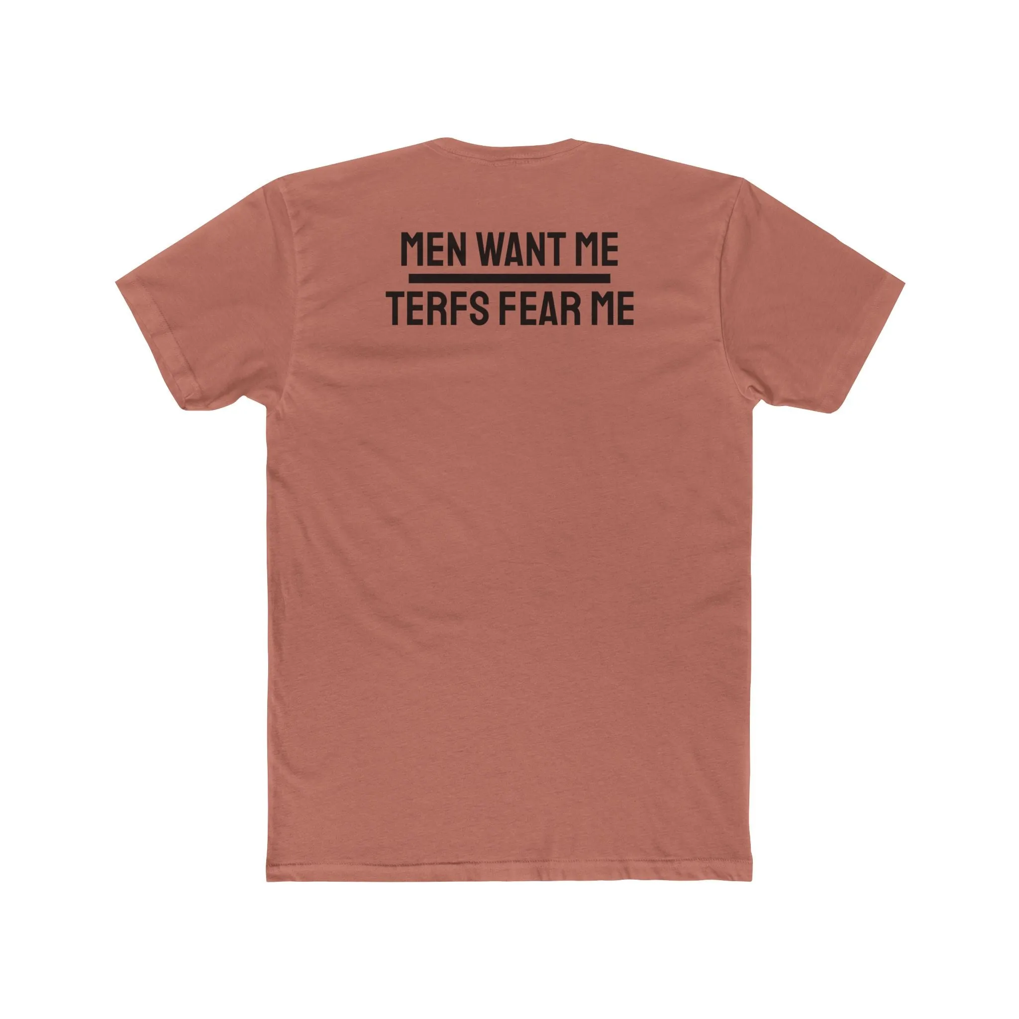 Men Want Me TERFS Fear Me - Unisex Cotton Crew Tee