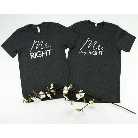 Mr. Right & Mr. Always Right Tees