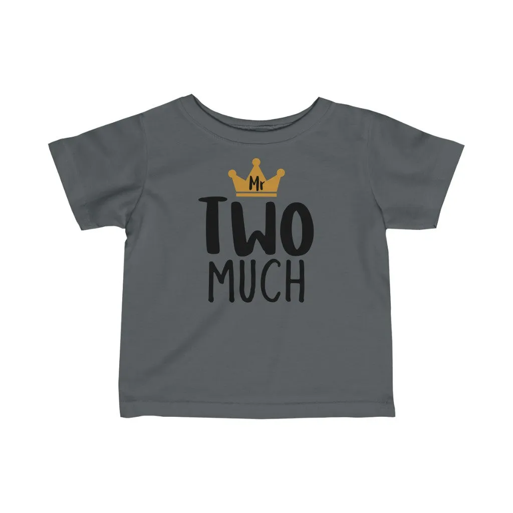 Mr Two Much - Infant T-shirt