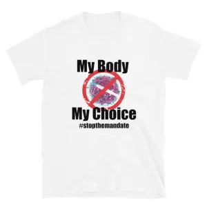 My Body My Choice -Special Edition Short Sleeve Unisex T-Shirt