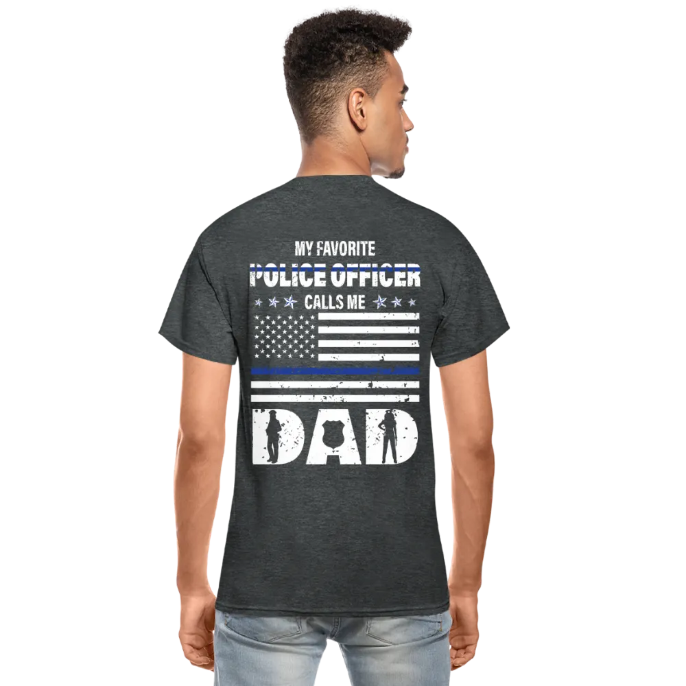 My Favorite Police Officer Calls Me Dad Gildan T-Shirt (CK4139)