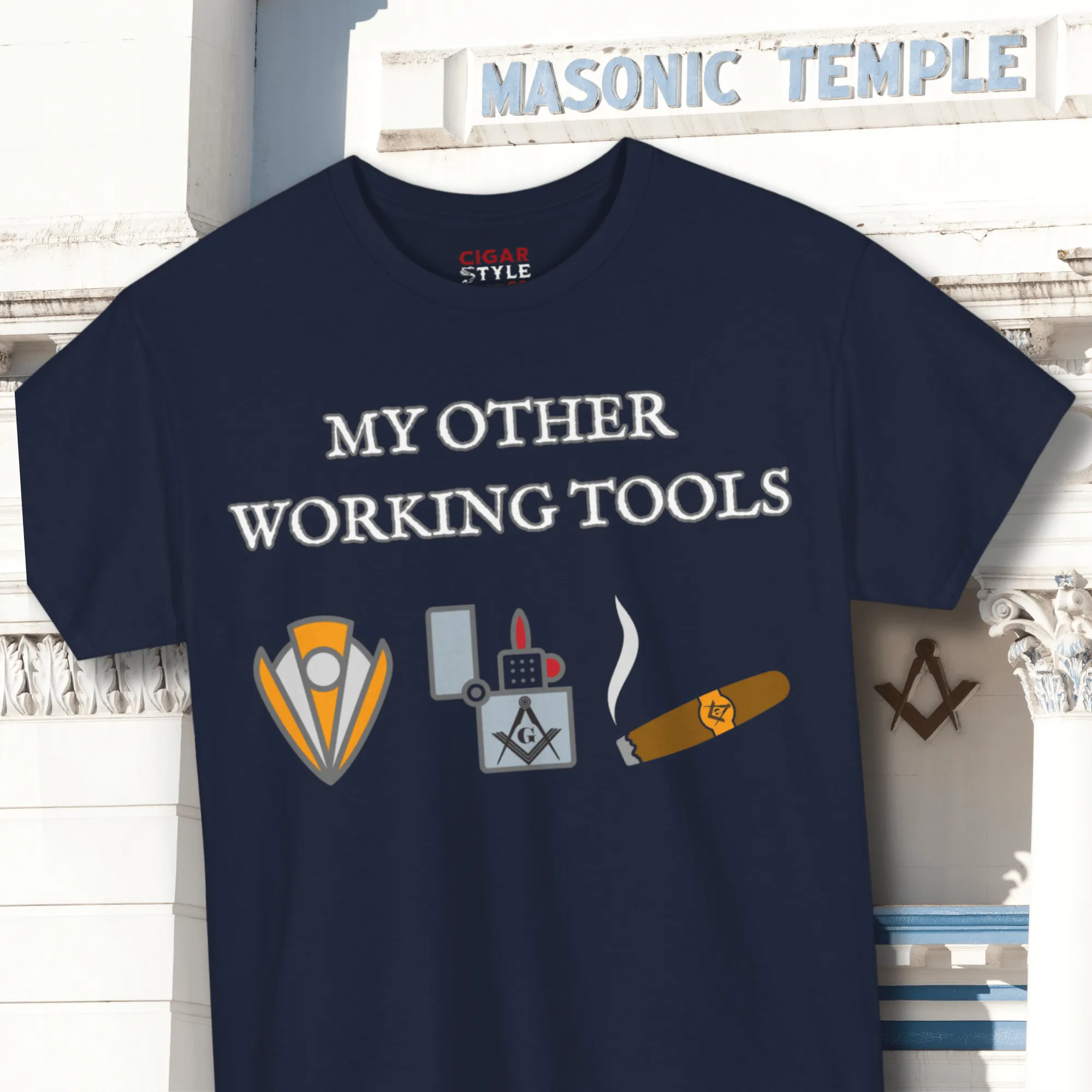 My Other Working Tools Masonic Cigar T-Shirt