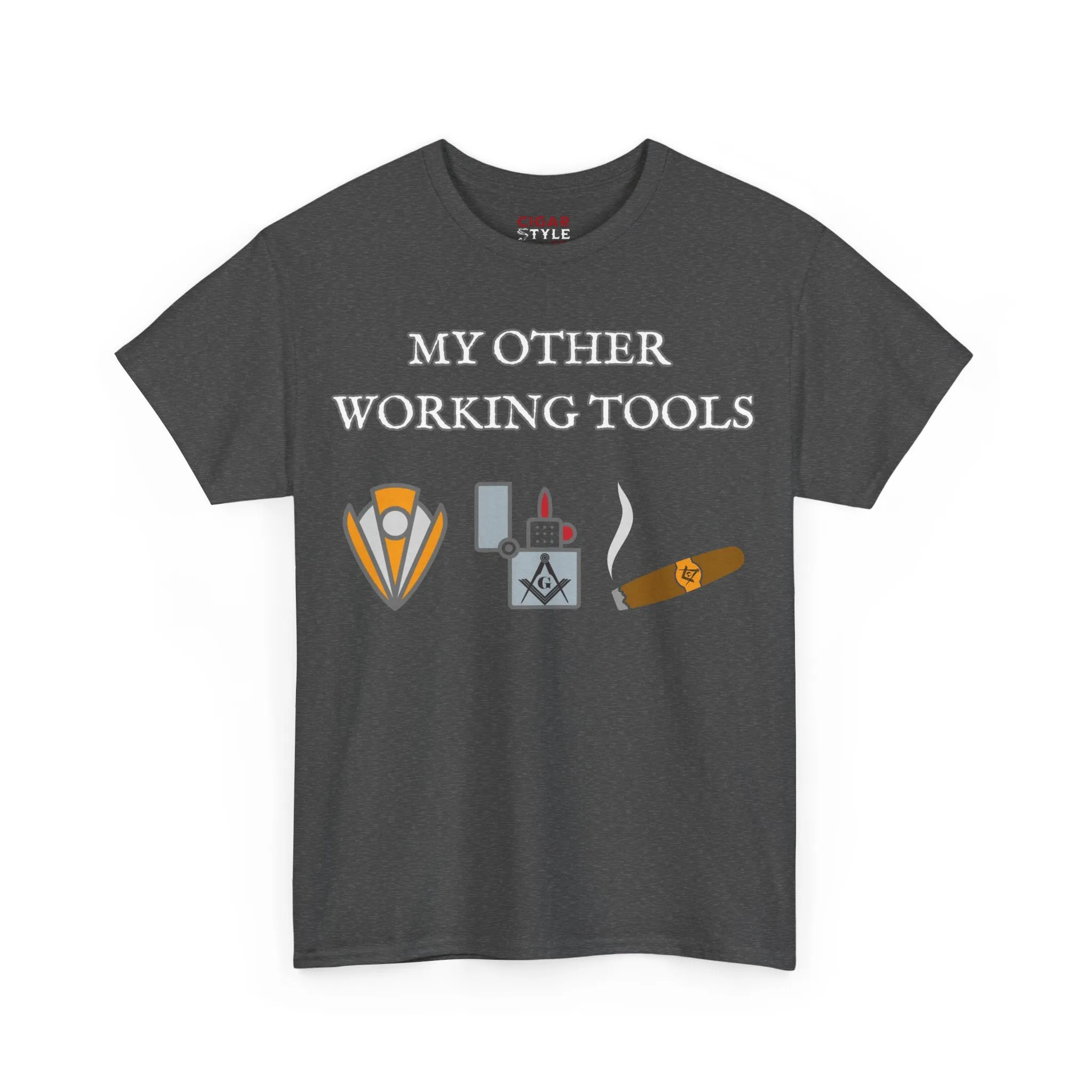 My Other Working Tools Masonic Cigar T-Shirt