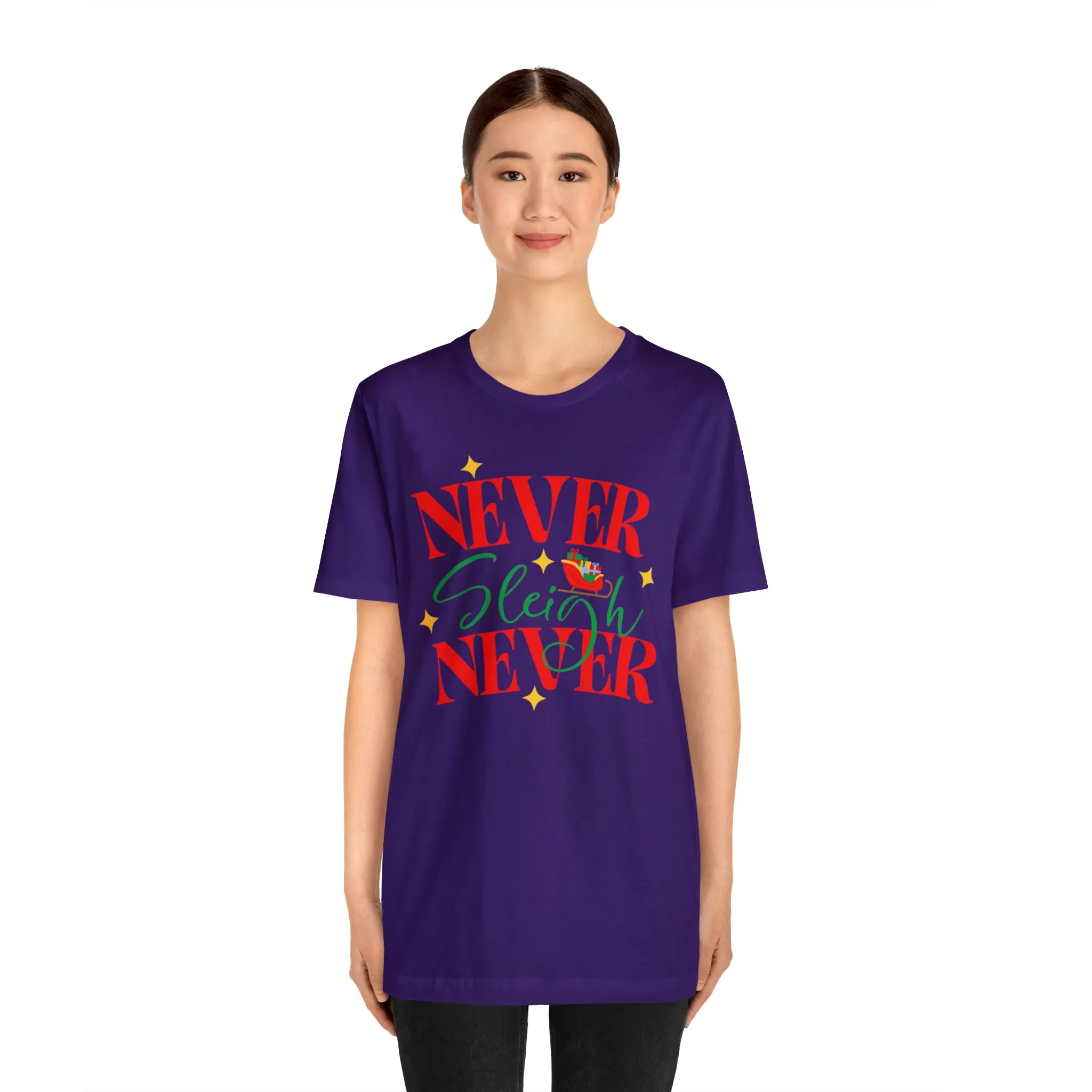 Never Sleigh Never Merry Christmas T-Shirt | Funny XMas Tee |  Bella Canvas 3001 Unisex | Happy Holidays Short Sleeve Tshirt