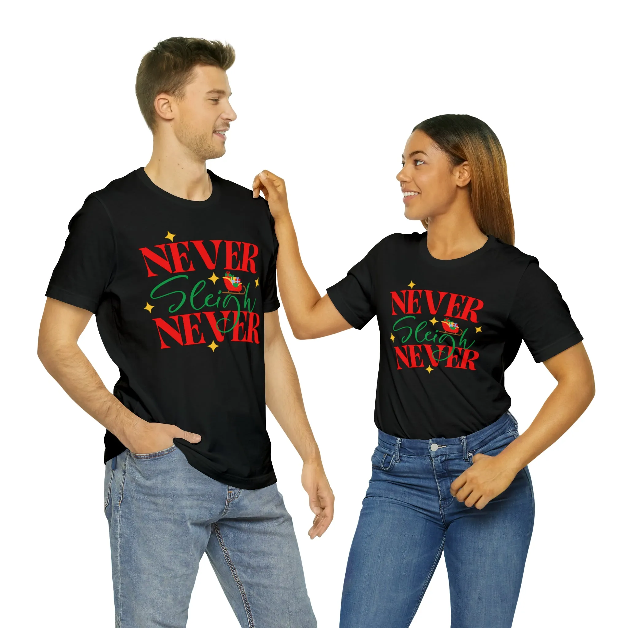 Never Sleigh Never Merry Christmas T-Shirt | Funny XMas Tee |  Bella Canvas 3001 Unisex | Happy Holidays Short Sleeve Tshirt