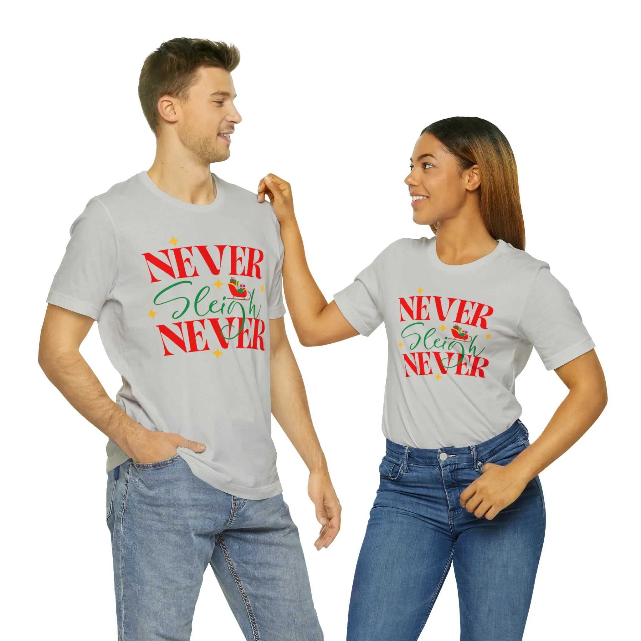 Never Sleigh Never Merry Christmas T-Shirt | Funny XMas Tee |  Bella Canvas 3001 Unisex | Happy Holidays Short Sleeve Tshirt