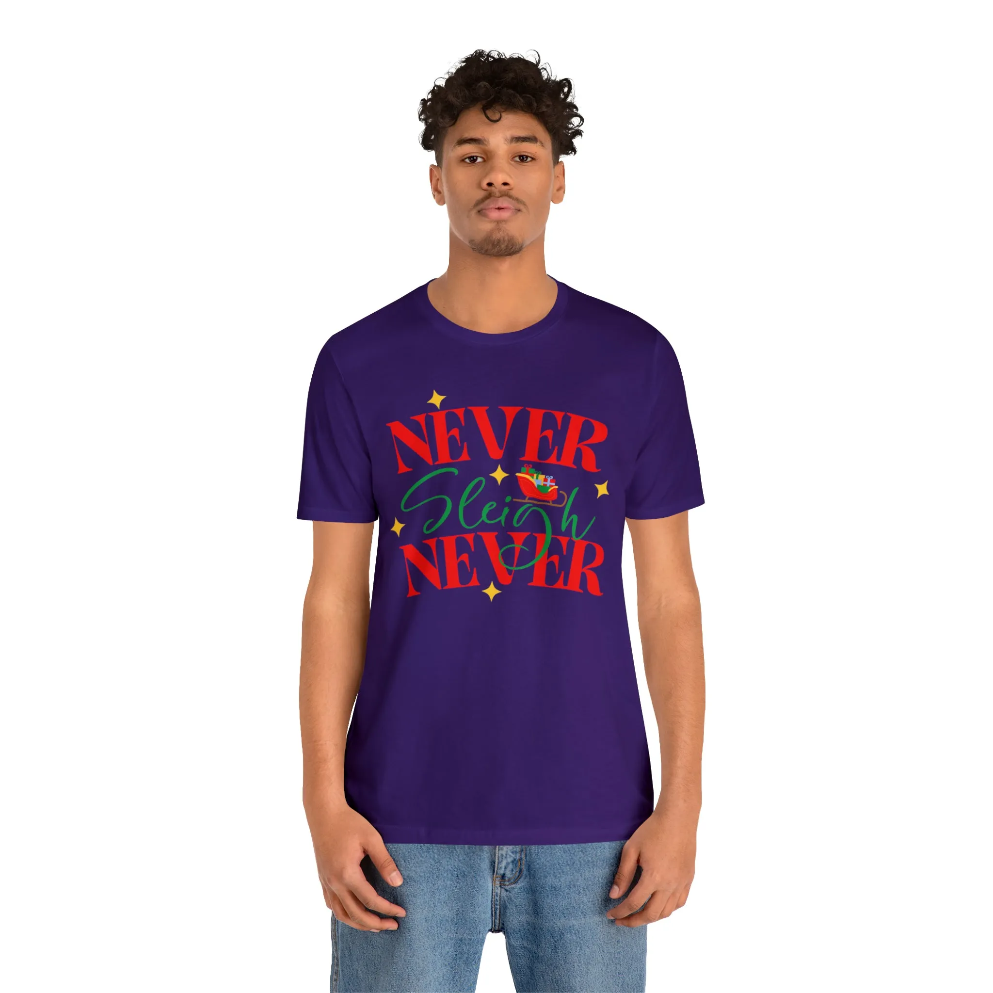 Never Sleigh Never Merry Christmas T-Shirt | Funny XMas Tee |  Bella Canvas 3001 Unisex | Happy Holidays Short Sleeve Tshirt