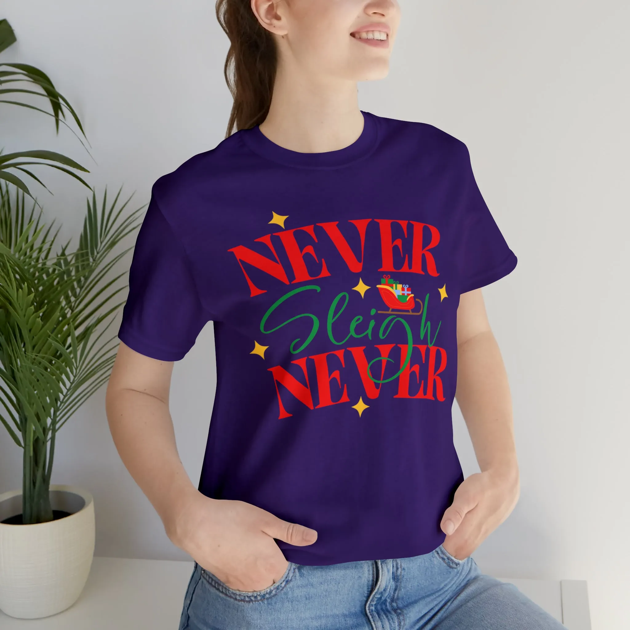 Never Sleigh Never Merry Christmas T-Shirt | Funny XMas Tee |  Bella Canvas 3001 Unisex | Happy Holidays Short Sleeve Tshirt
