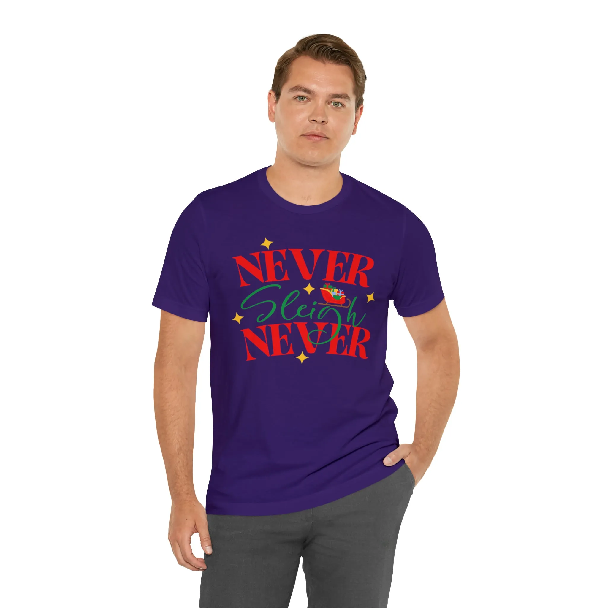 Never Sleigh Never Merry Christmas T-Shirt | Funny XMas Tee |  Bella Canvas 3001 Unisex | Happy Holidays Short Sleeve Tshirt