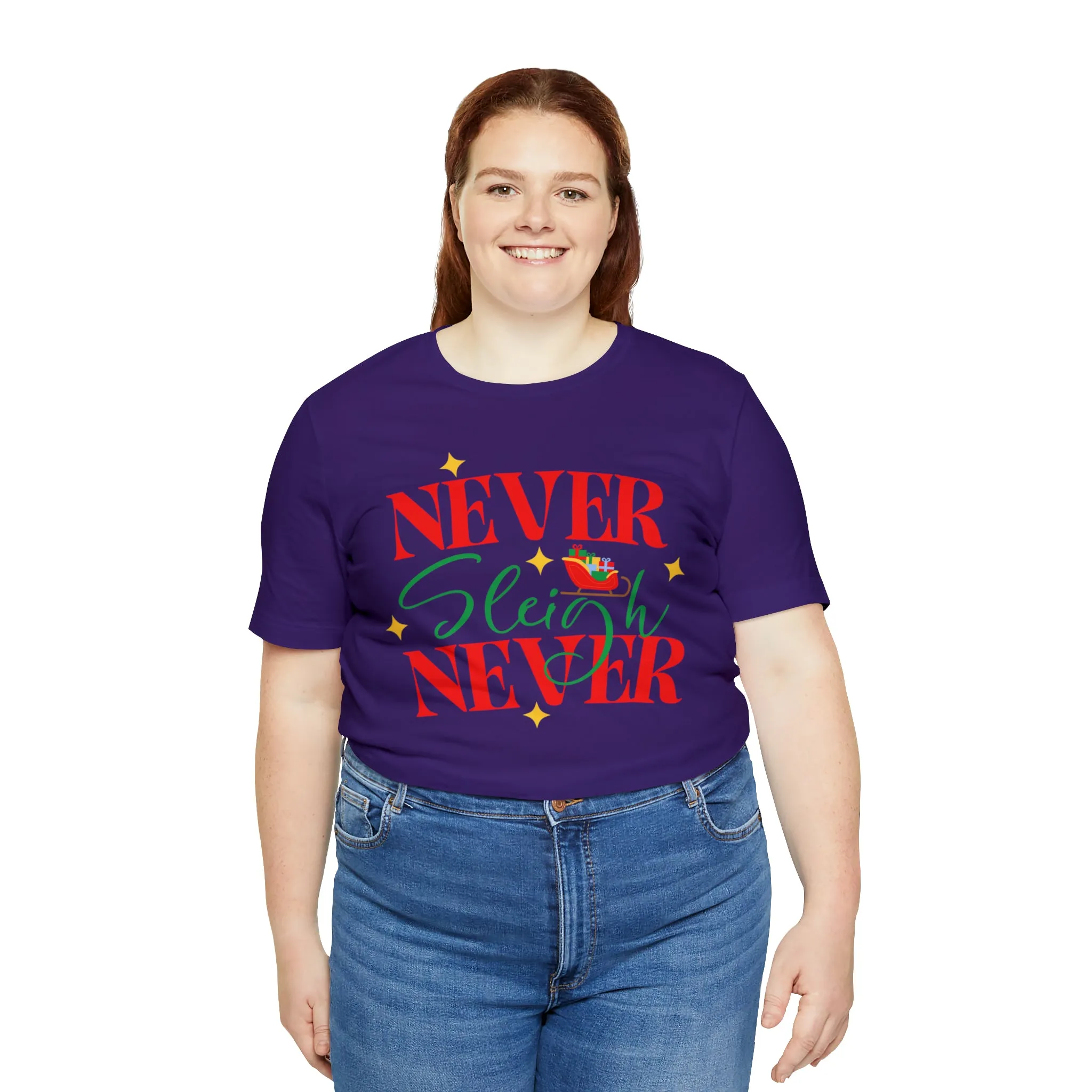 Never Sleigh Never Merry Christmas T-Shirt | Funny XMas Tee |  Bella Canvas 3001 Unisex | Happy Holidays Short Sleeve Tshirt