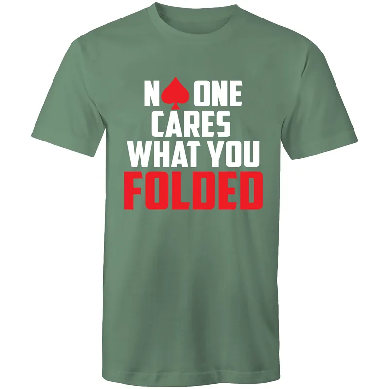 No one cares what you folded T-Shirt