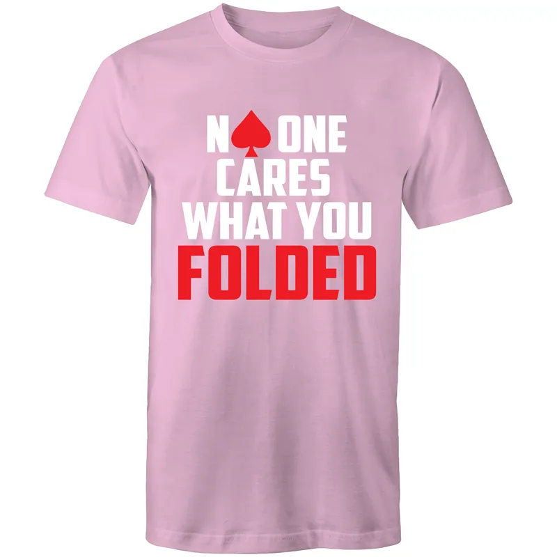 No one cares what you folded T-Shirt
