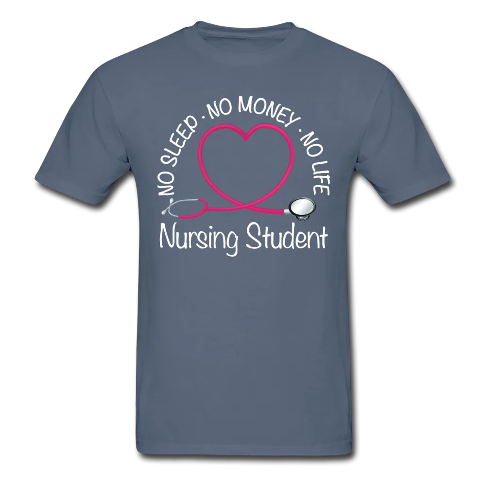 No Sleep No Money No Life Nursing Student Gildan Ultra Cotton Adult T-Shirt