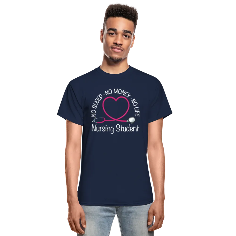 No Sleep No Money No Life Nursing Student Gildan Ultra Cotton Adult T-Shirt