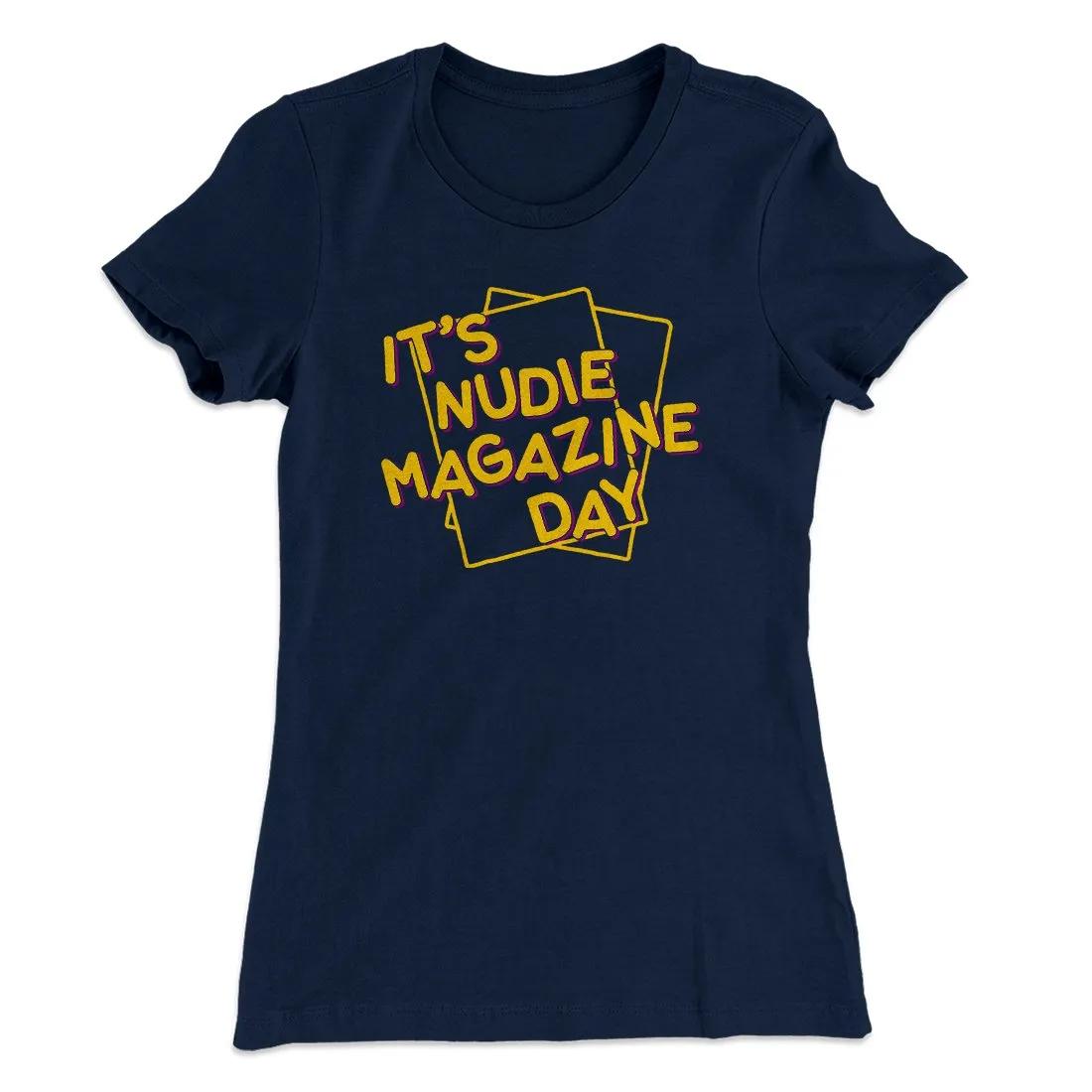 Nudie Magazine Day Women's T-Shirt