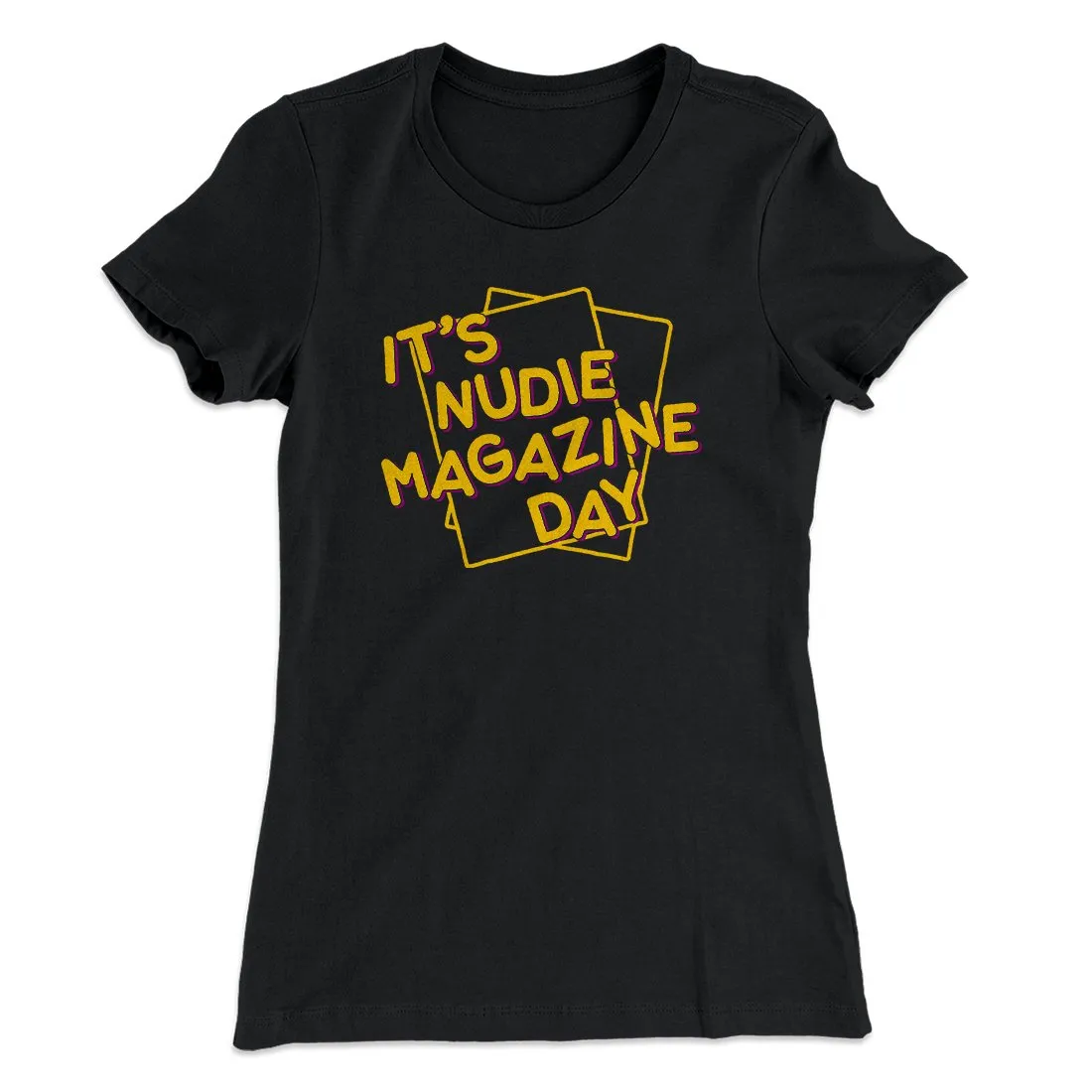 Nudie Magazine Day Women's T-Shirt