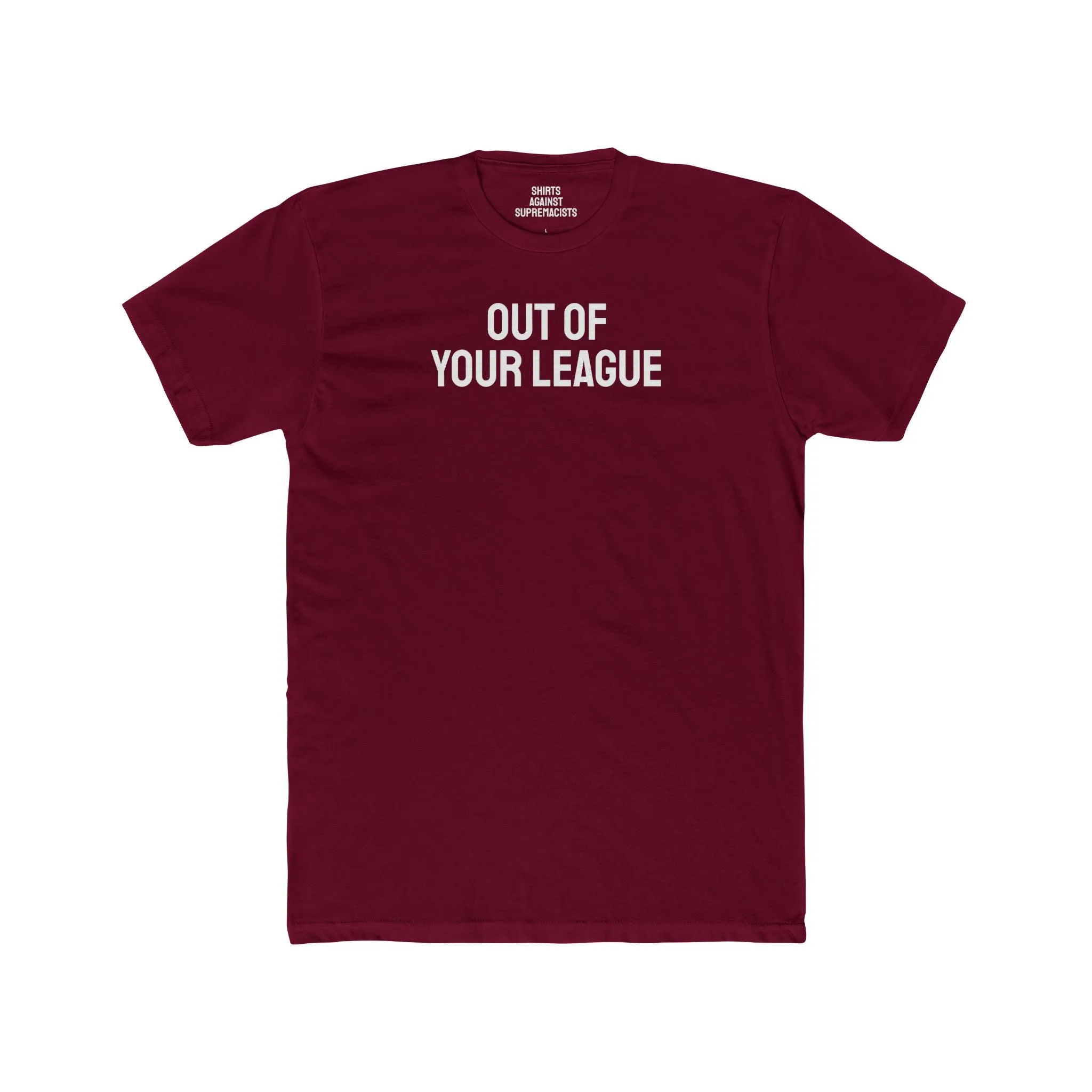 Out Of Your League - Unisex Cotton Crew Tee