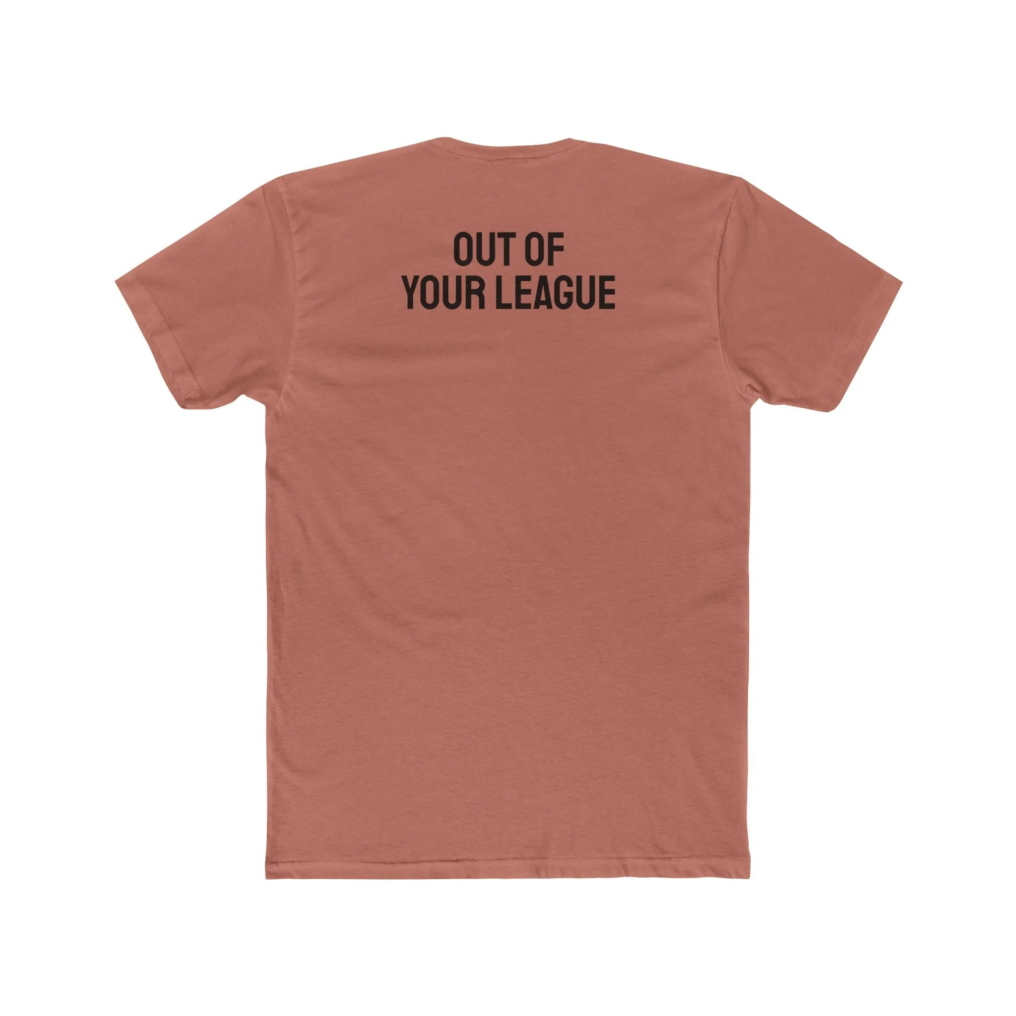 Out Of Your League - Unisex Cotton Crew Tee