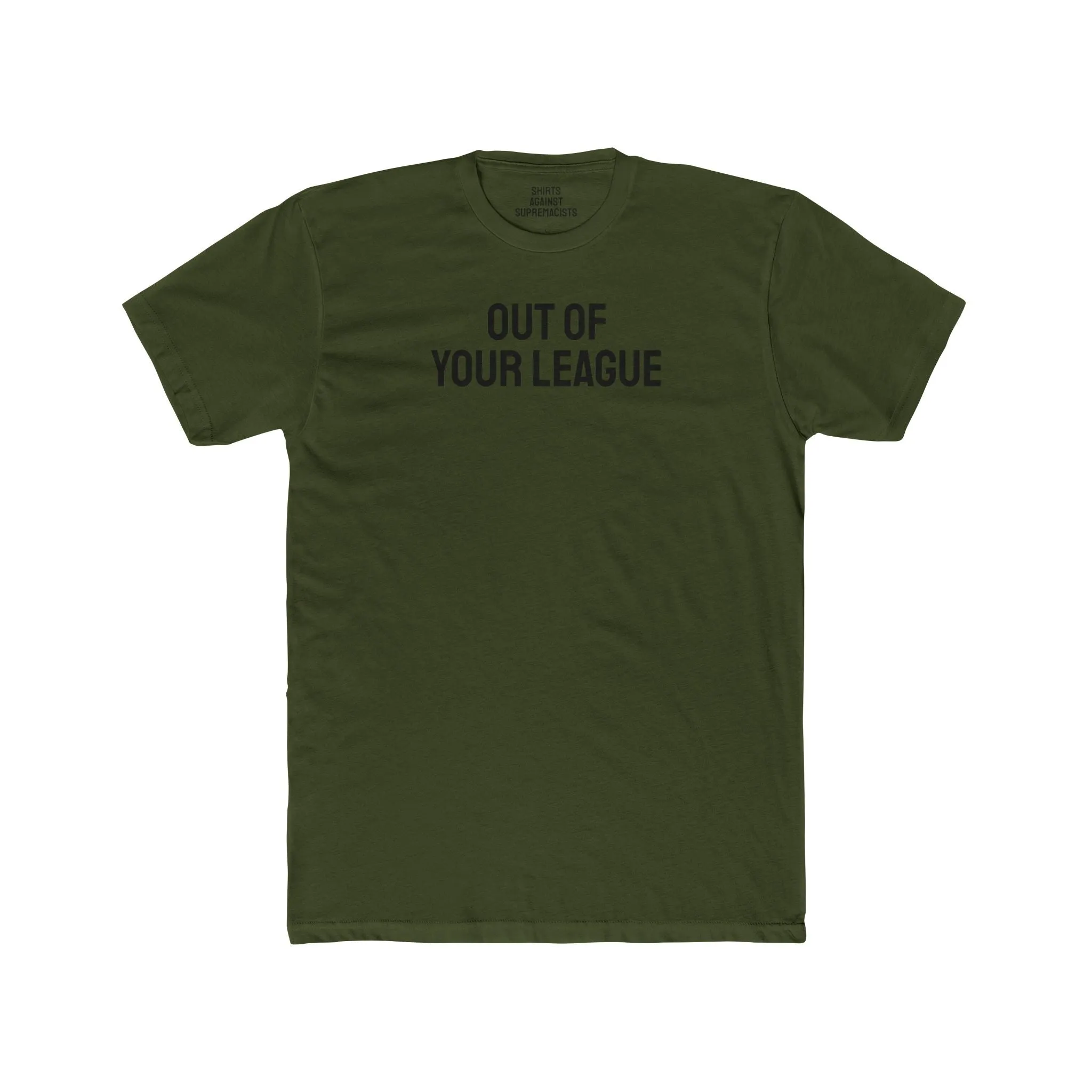 Out Of Your League - Unisex Cotton Crew Tee
