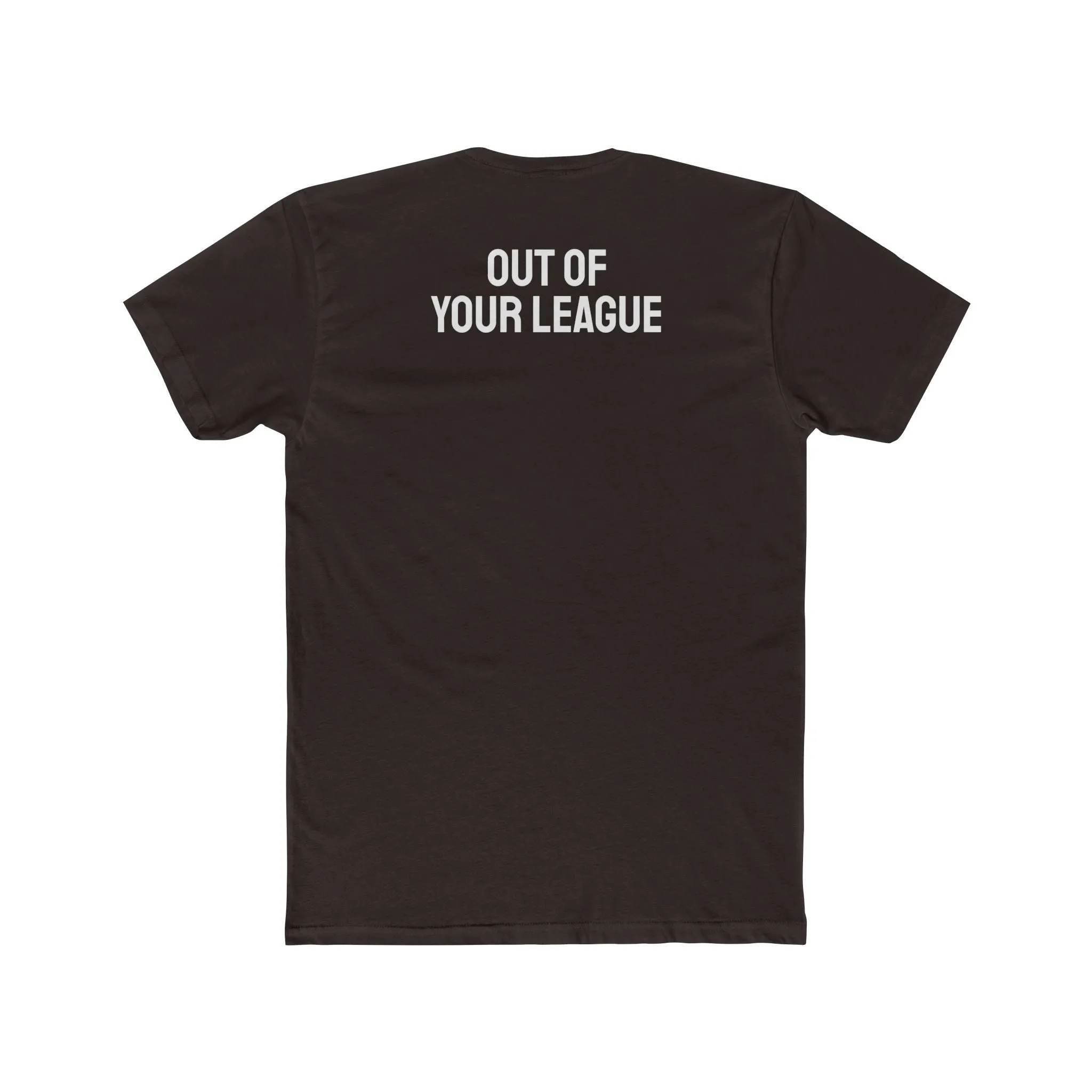 Out Of Your League - Unisex Cotton Crew Tee