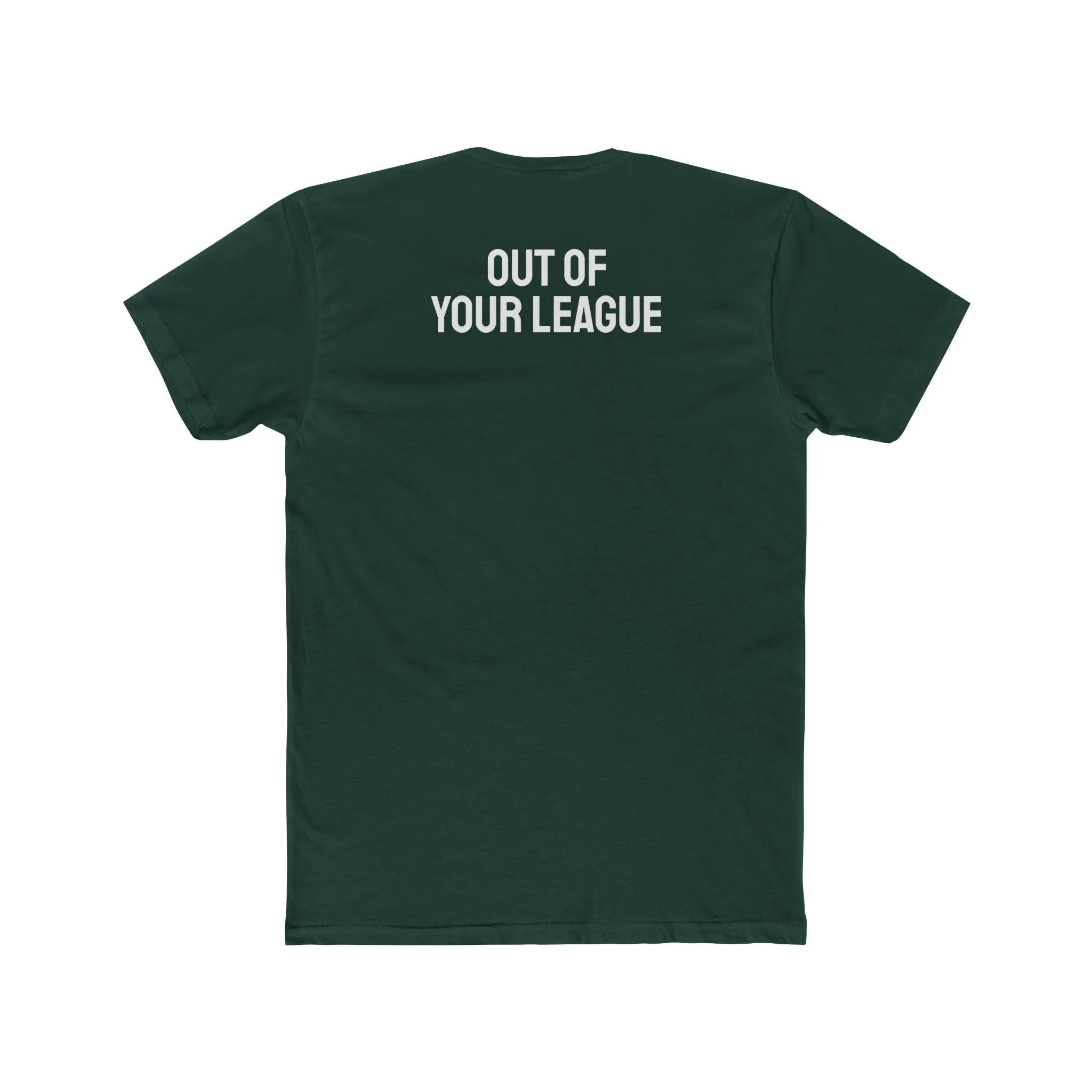 Out Of Your League - Unisex Cotton Crew Tee