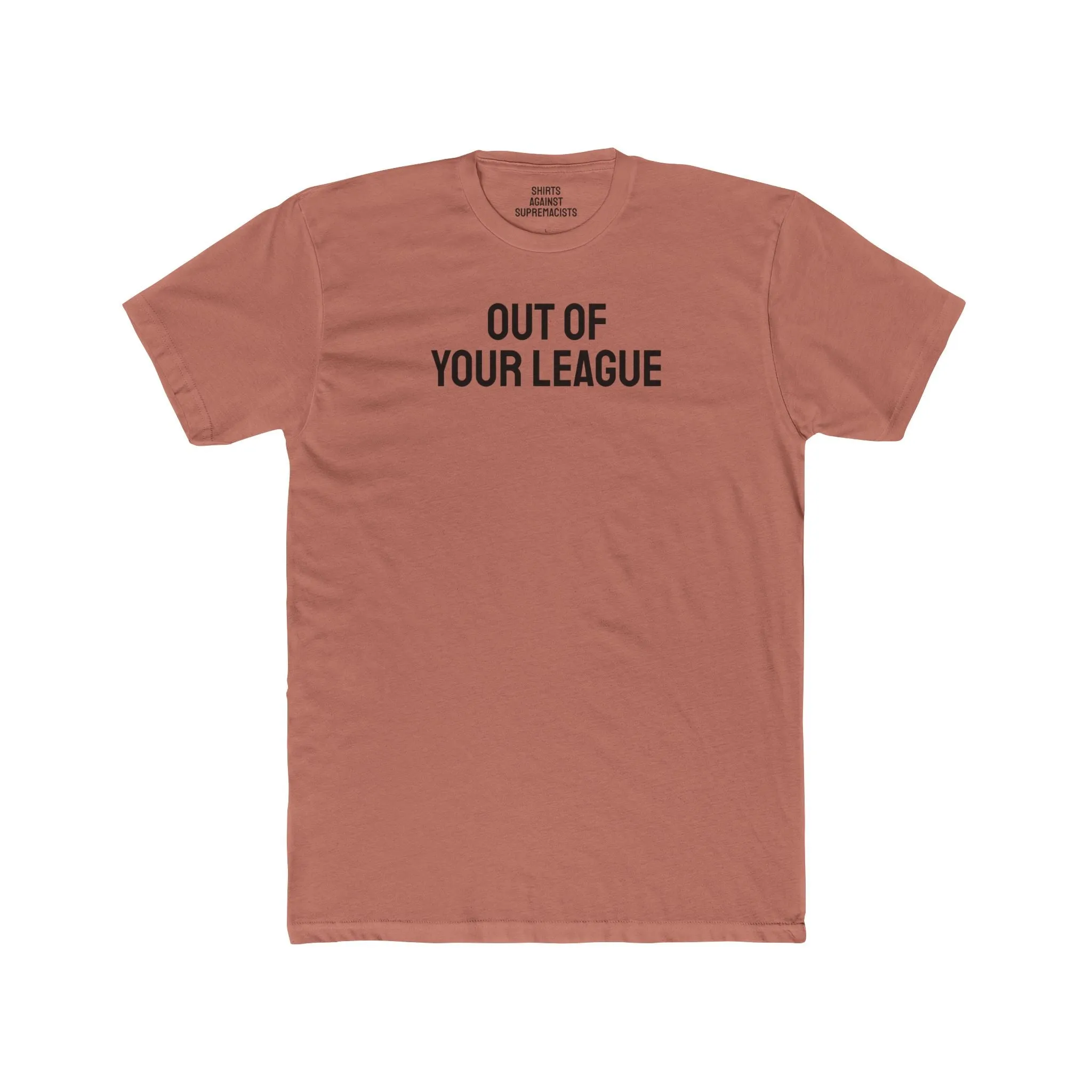 Out Of Your League - Unisex Cotton Crew Tee