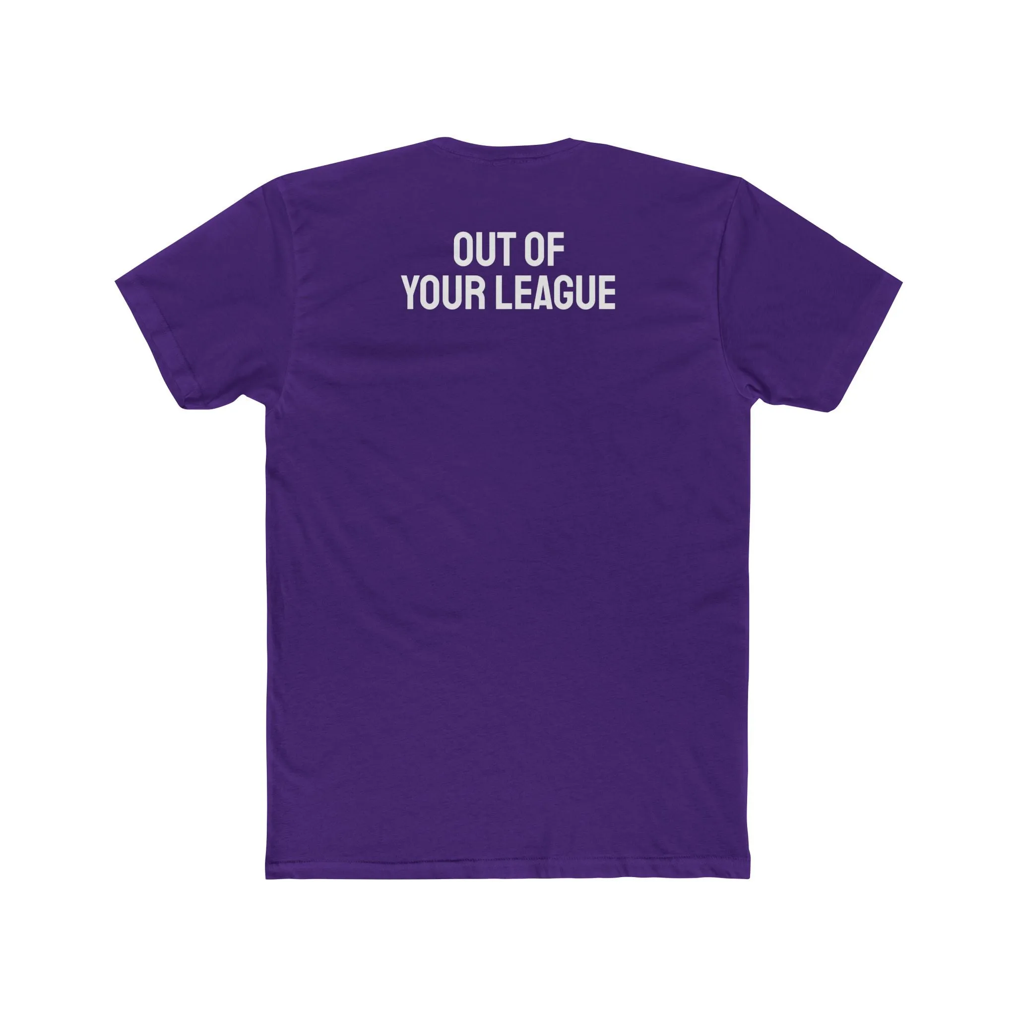 Out Of Your League - Unisex Cotton Crew Tee