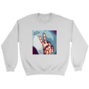 Peace Negativity I Said Good Day Unisex Sweatshirt