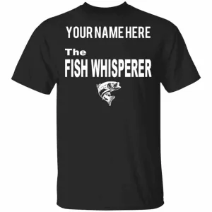 Personalized The Fish Whisperer T-Shirt w