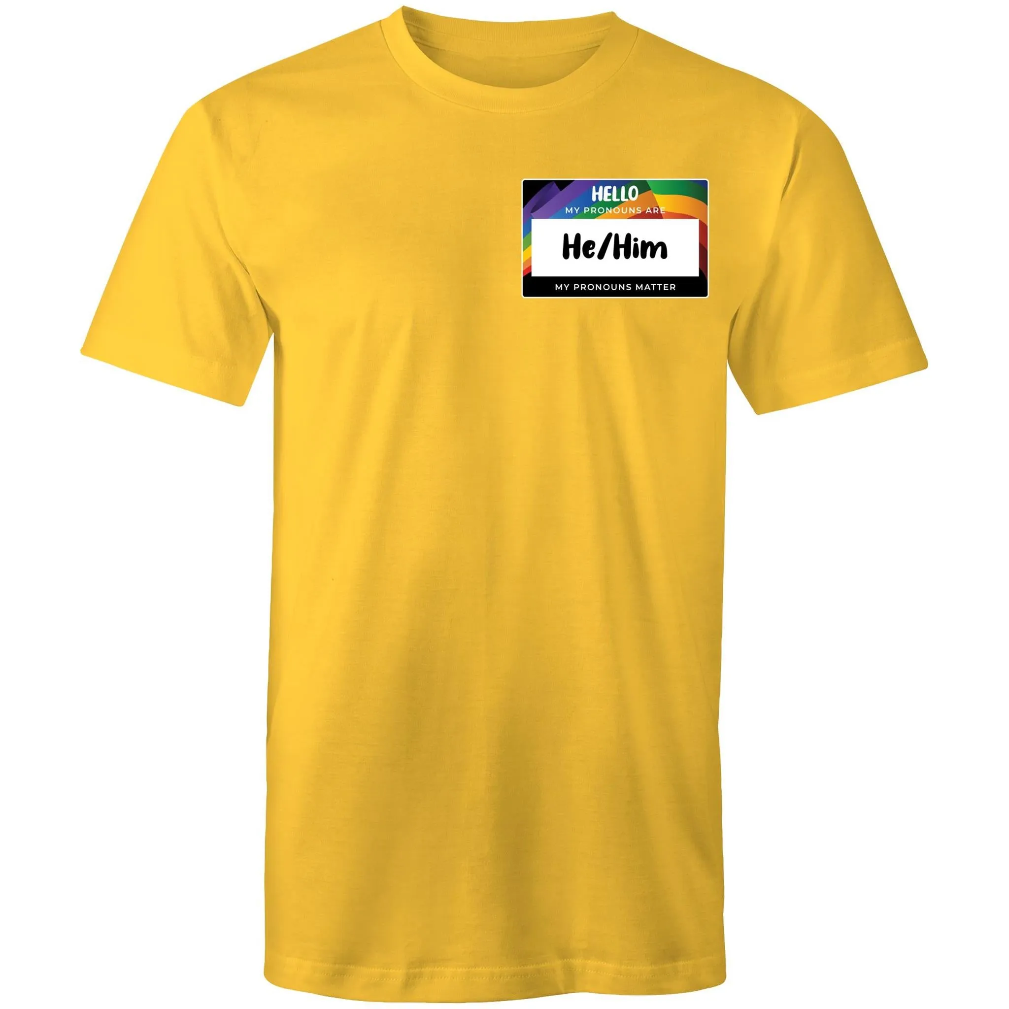 Pronouns Matter He Him T-Shirt Unisex (LG100)