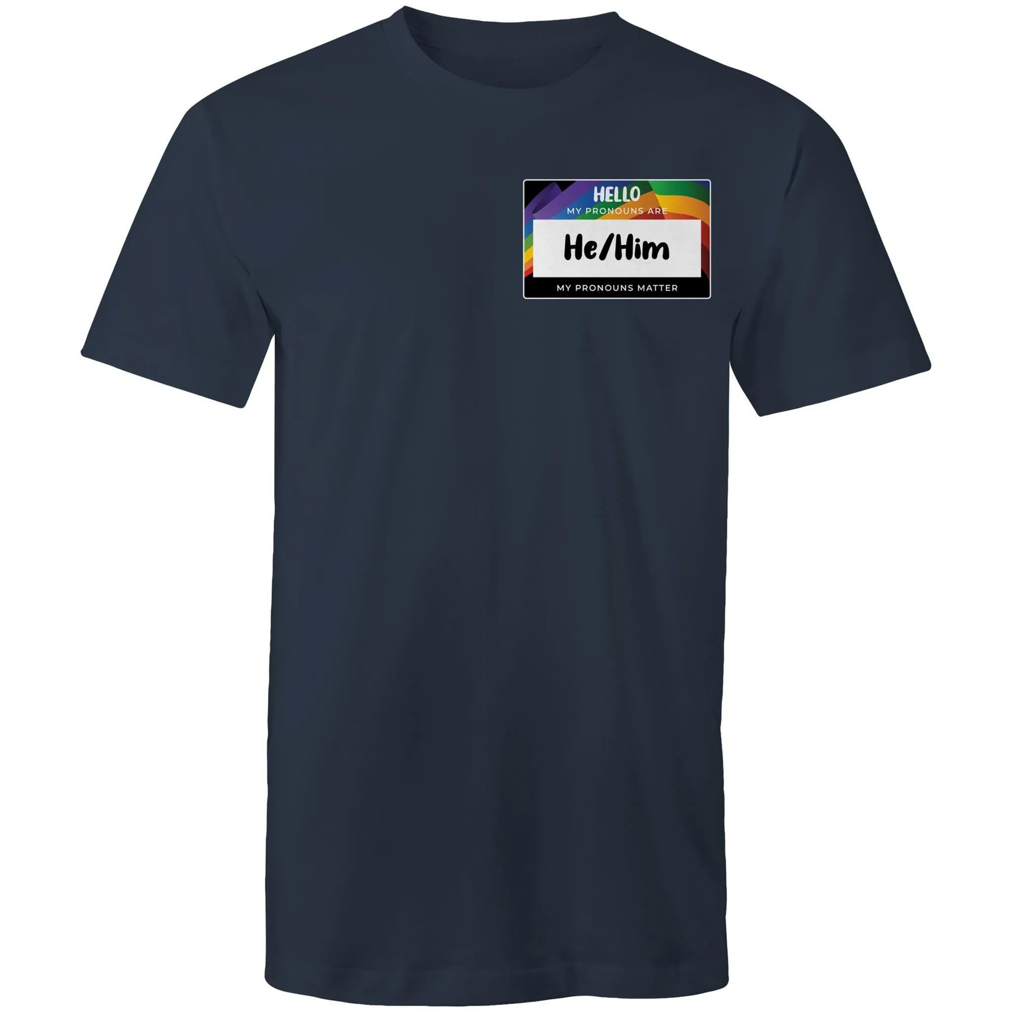 Pronouns Matter He Him T-Shirt Unisex (LG100)