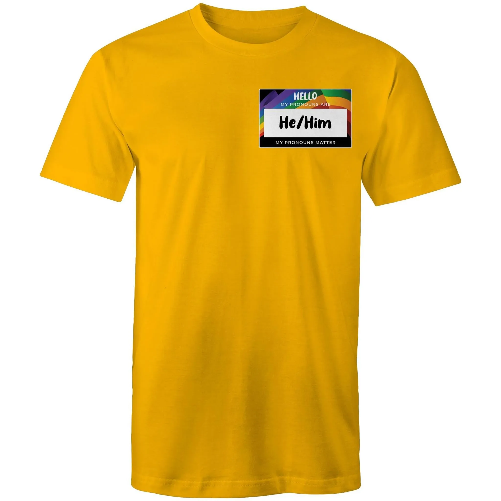 Pronouns Matter He Him T-Shirt Unisex (LG100)