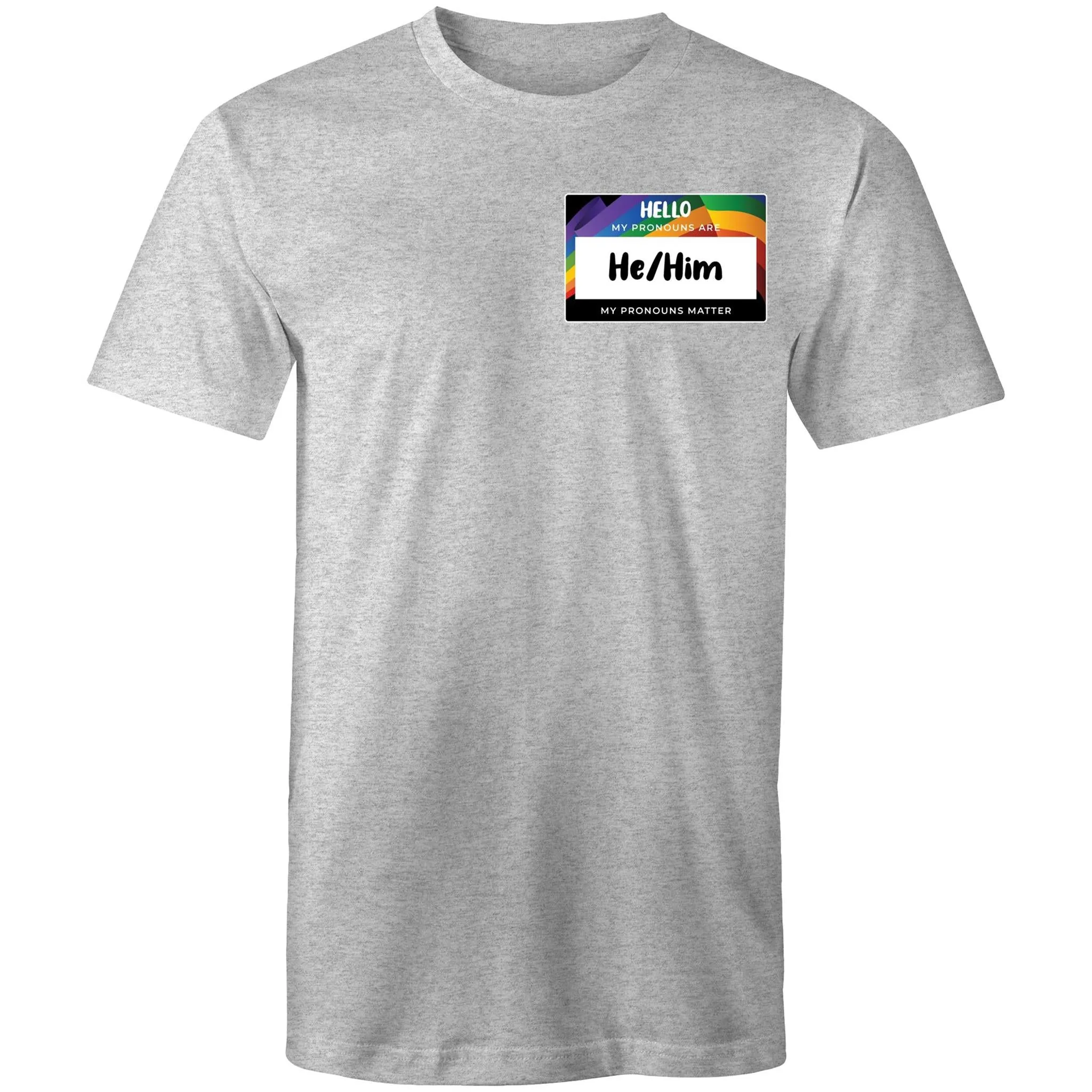 Pronouns Matter He Him T-Shirt Unisex (LG100)