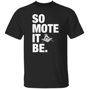 So Mote It Be T-Shirt (black)