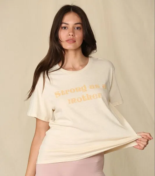 “Strong as a Mother” Tee