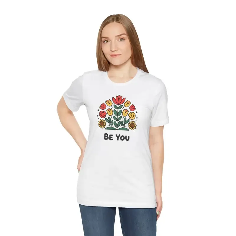 Super Soft be you t Shirt with Chic Vibes