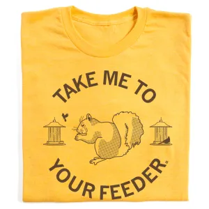 Take Me To Your Feeder Squirrel