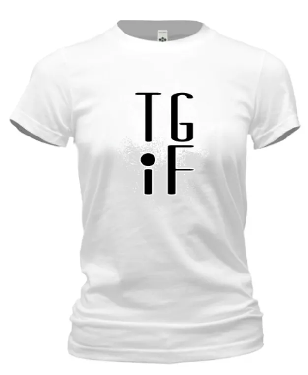 TGIF-Thank God It's Friday Cotton T shirt (ships within the US only)