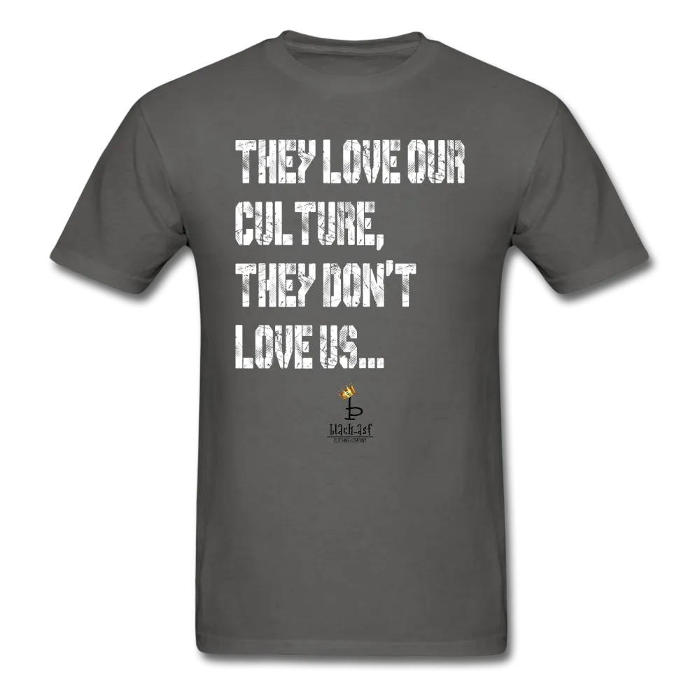They Love Our Culture - Unisex Classic T-Shirt