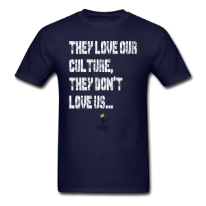 They Love Our Culture - Unisex Classic T-Shirt