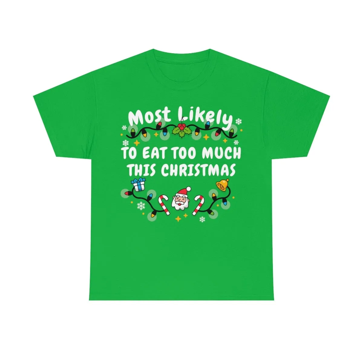 TO EAT TOO MUCH THIS CHRISTMAS