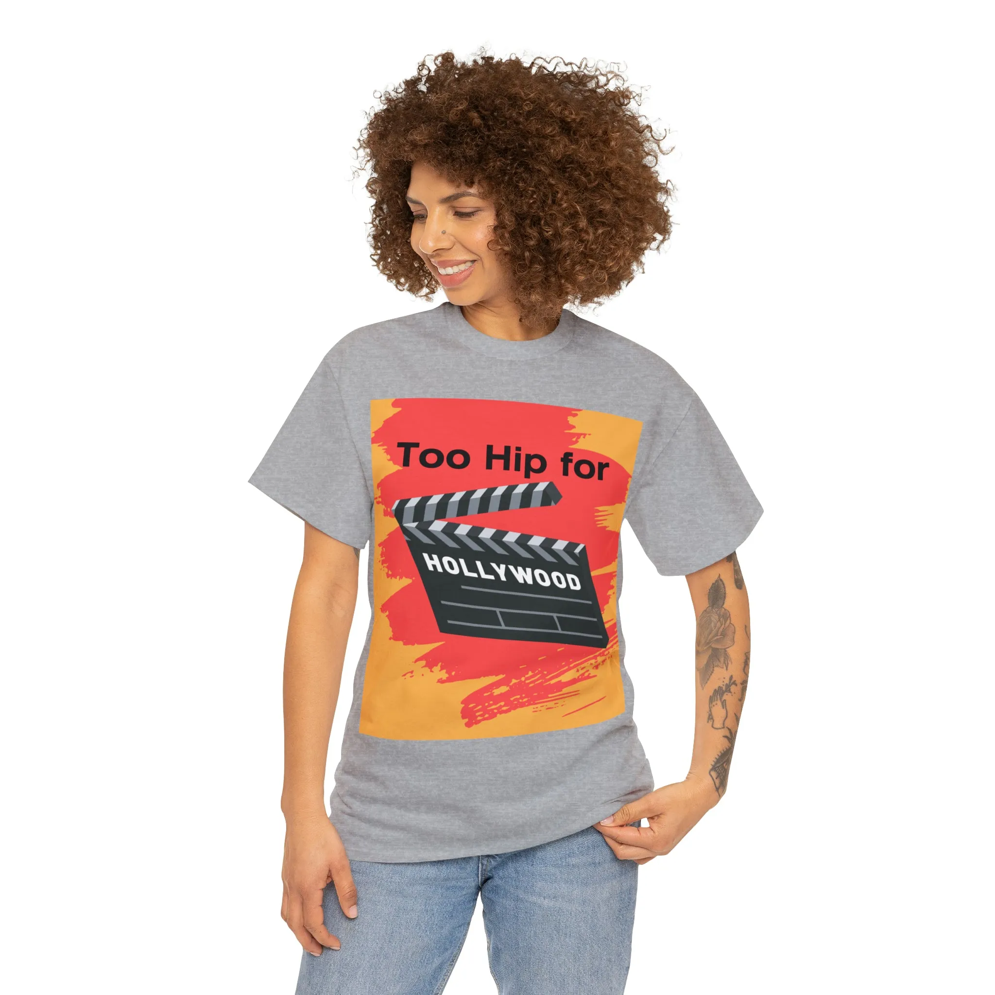 Too Hip For Hollywood Unisex Heavy Cotton Tee