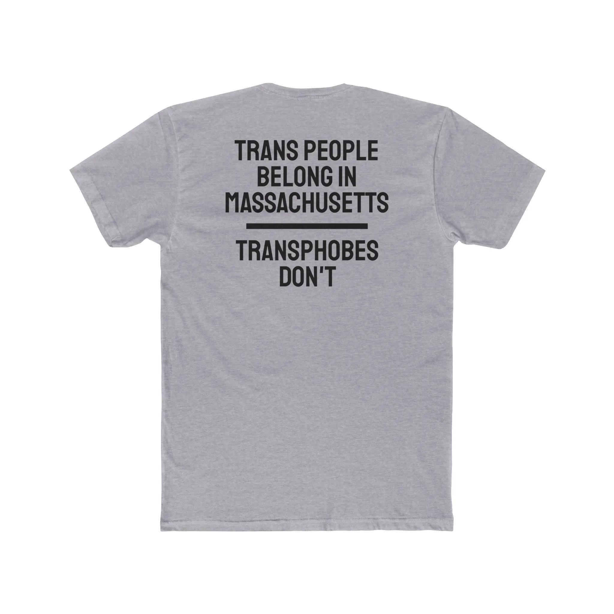 Trans People Belong In Massachusetts Transphobes Don't - Unisex Cotton Crew Tee